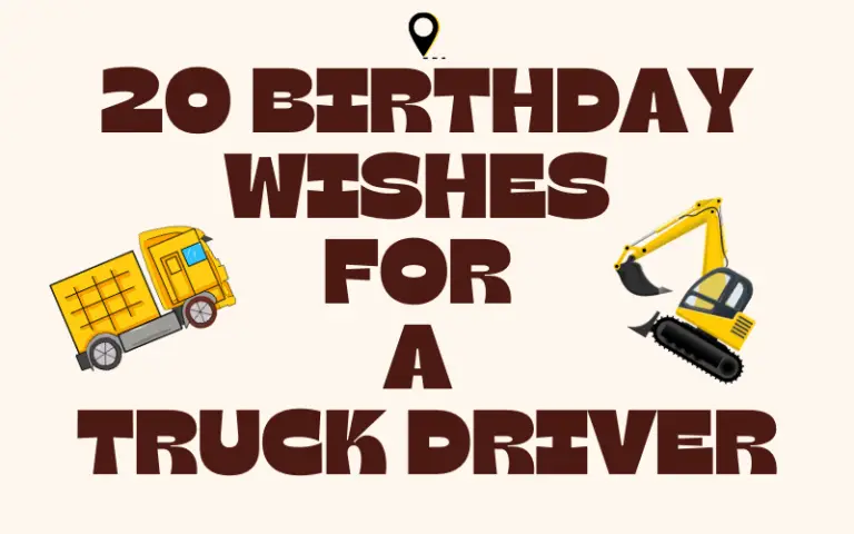 20 Birthday Wishes For A Truck Driver