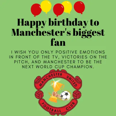 Happy birthday to Manchester's biggest fan!
Birthday Wishes And Cards For A Manchester Fan
