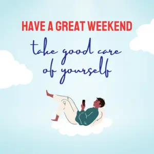 40 Ways To Say Have A Great Weekend To Friend Colleague Boss   Take A Good Rest  300x300 