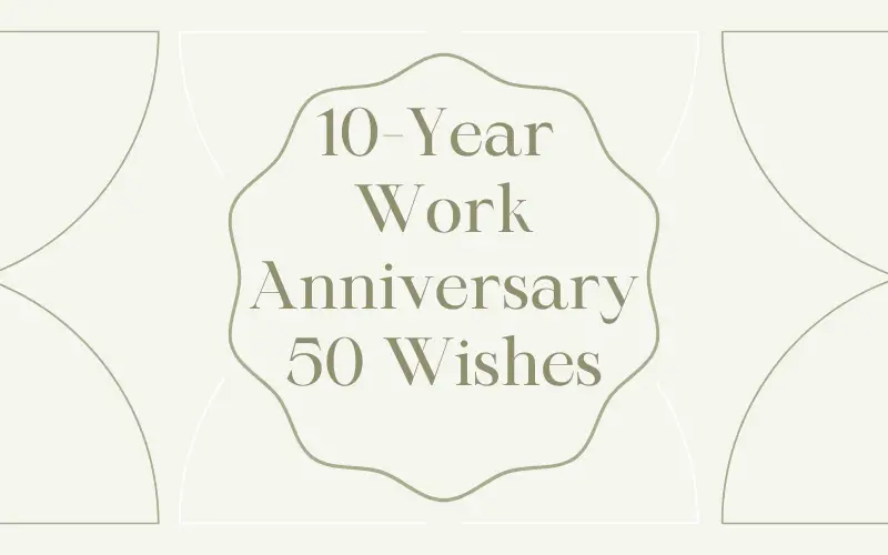 10-Year Work Anniversary - 50 Wishes