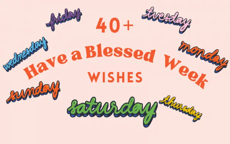 40+ Have a Blessed Week Wishes