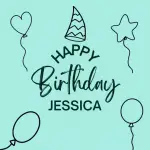 Happy Birthday Jessica - 30 Special Wishes(+5 Free Cards)