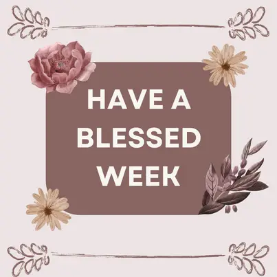 have a blessed week image
