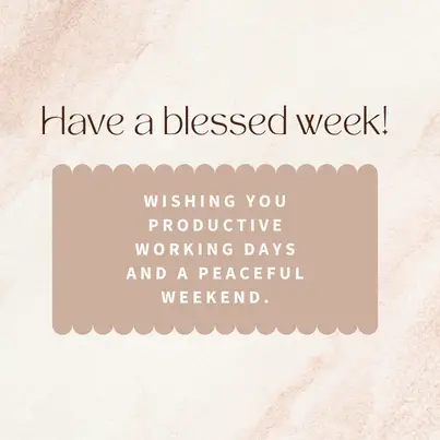 have a blessed week