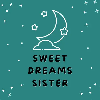 sweet dreams sister