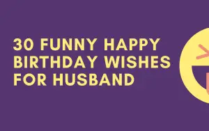 32 Funny Happy Birthday Wishes For Husband (+ Images)