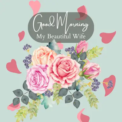 good morning my beautiful wife flowers