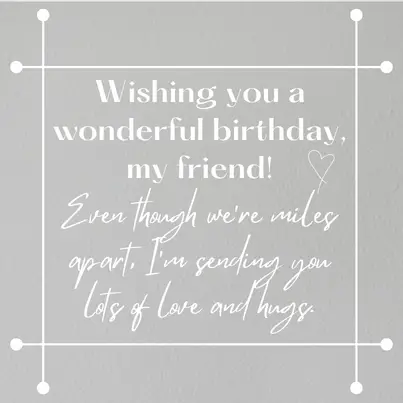 happy birthday message friend far away