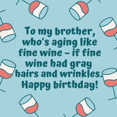 funny wish about age for brother