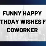 56 Funny Happy Birthday Wishes for Coworker