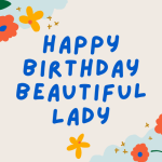 Happy Birthday Beautiful Lady - 36 Wishes (+Images)