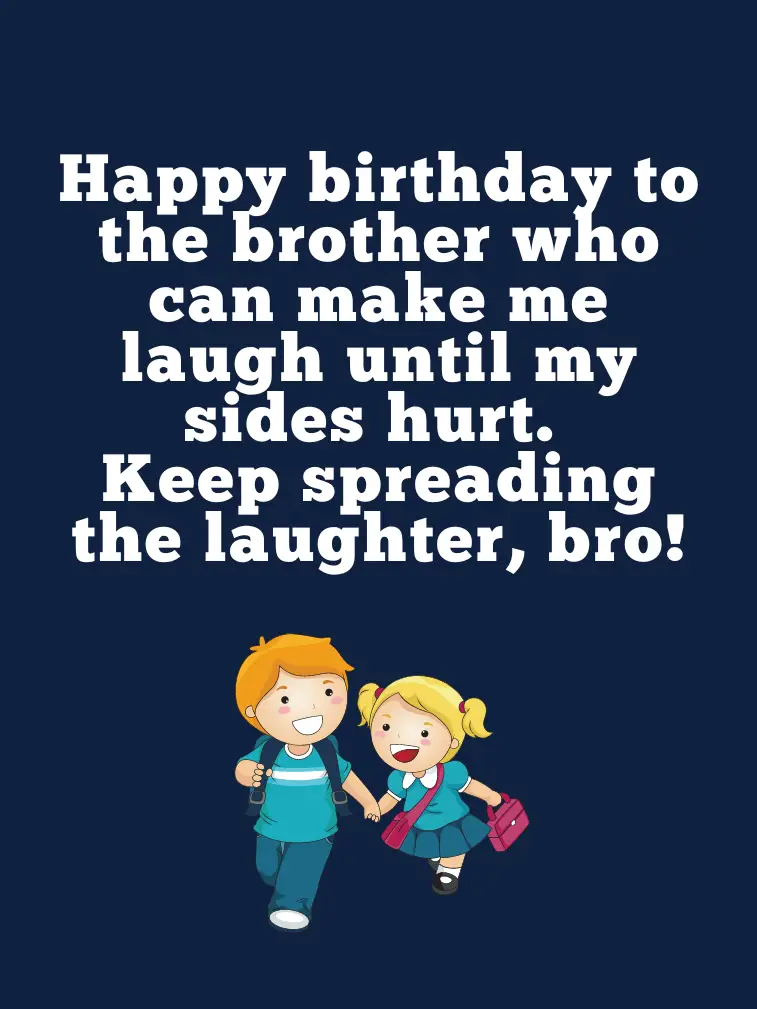Happy Birthday to My Brother Short and Funny Wish