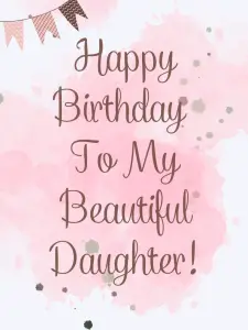 Happy Birthday to My Daughter - 47 Unique Wishes | I-Wish-You