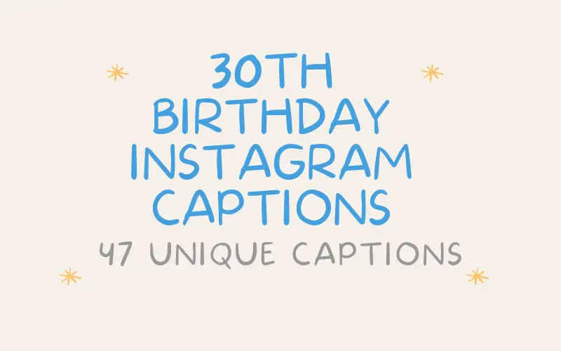 30th Birthday Instagram Captions