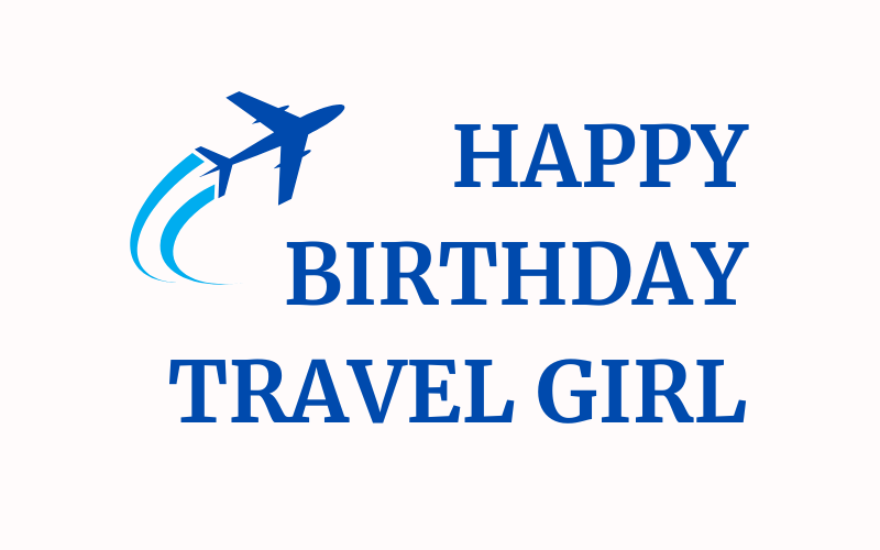 Happy Birthday Travel Girl