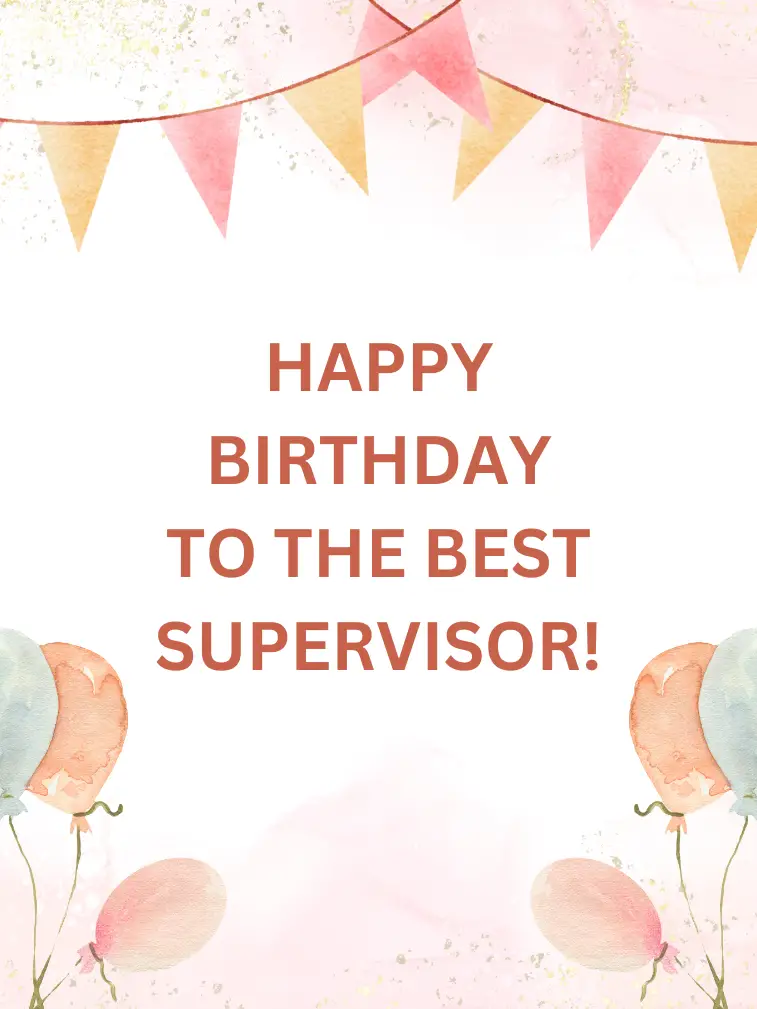 Happy Birthday to the Best Supervisor