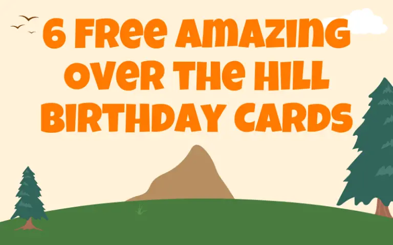 6 Free Amazing Over the Hill Birthday Cards
