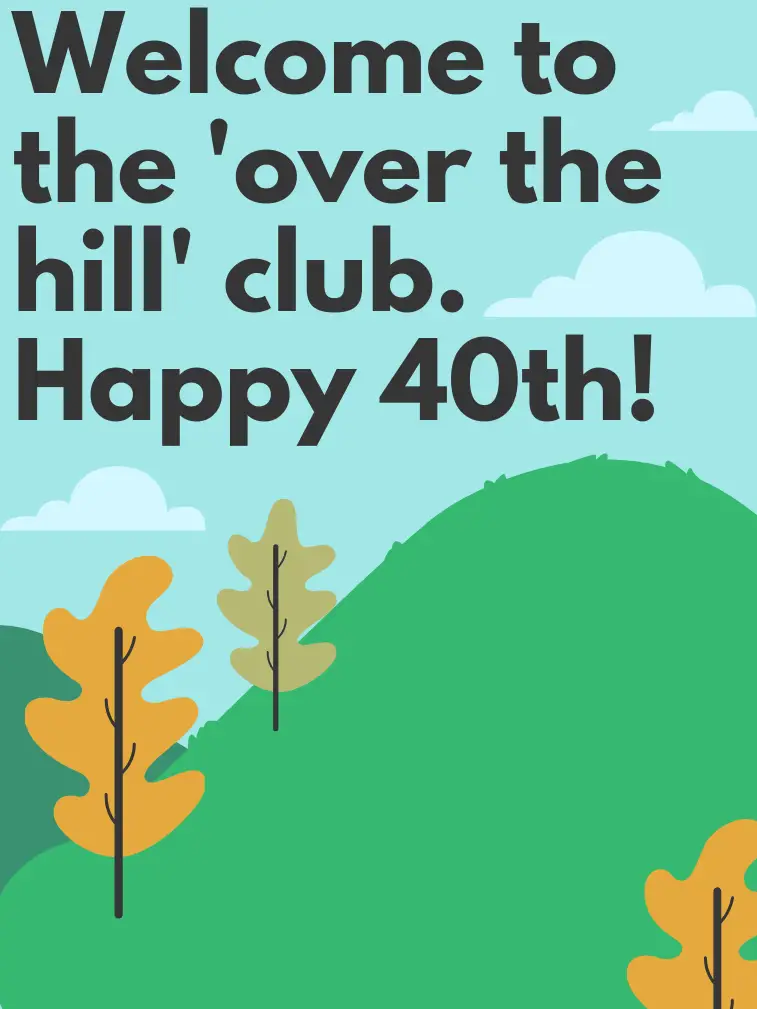 Over the Hill Club 40th Birthday Card