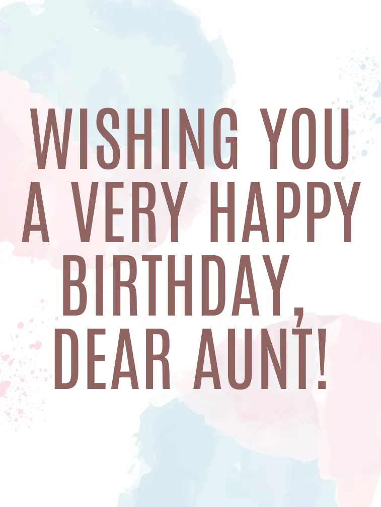 Wishing you a Very Happy Birthday, Dear Aunt