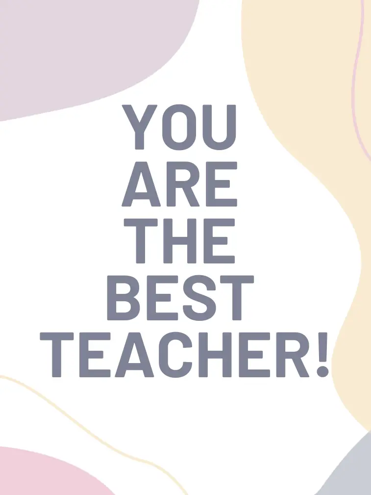 You Are the Best Teacher