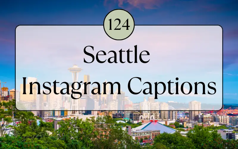 Seattle Instagram Captions