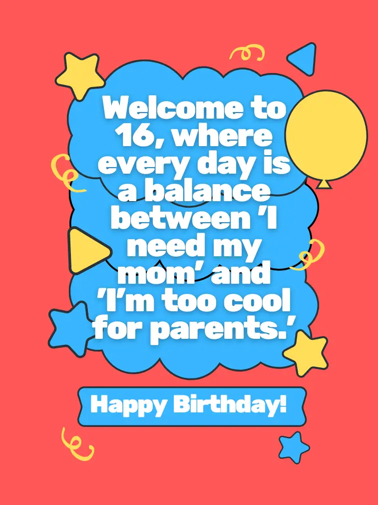 Classic Funny Birthday Wishes for 16-Year Old Boy