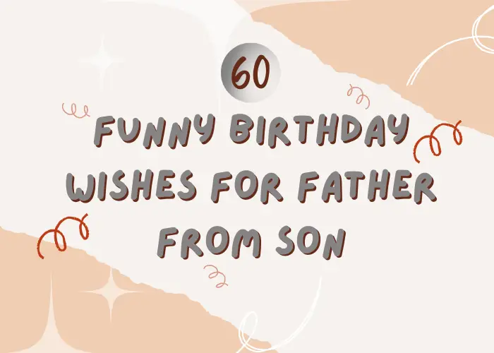 Funny Birthday Wishes for Father From Son